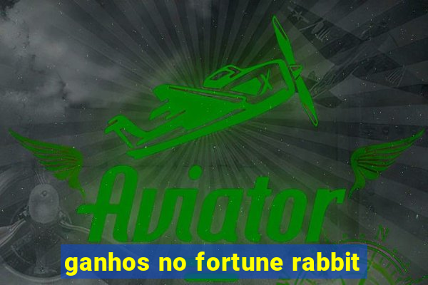 ganhos no fortune rabbit